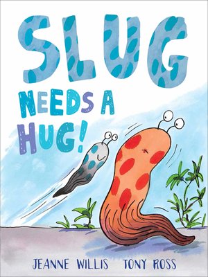 cover image of Slug Needs a Hug